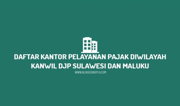 Jam Buka Kanwil DJP Sulawesi Utara, Tengah,